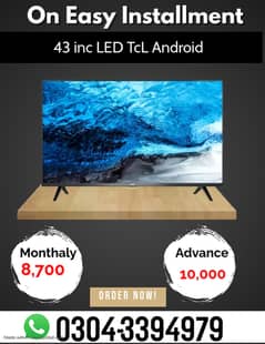 LCD 43 inc LED TcL Android on Easy Installment 0