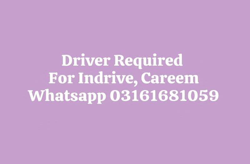 Driver Required for indrive, careem, Yango. 0