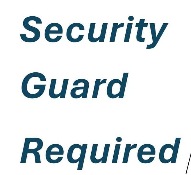 Security Guard Required (ضرورت برائے سیکیورٹی گارڈ) 0