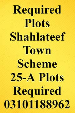 required plots shahlateef town sch 25-A 03101188962