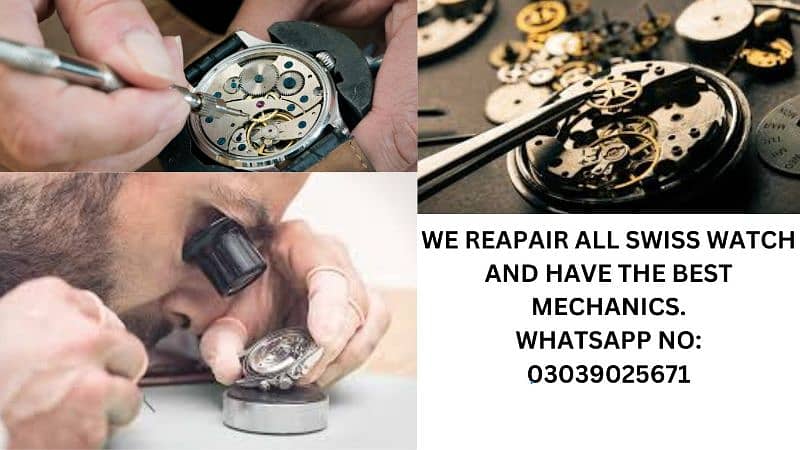 We Repair All swiss Watch and have the best Mechanics 0