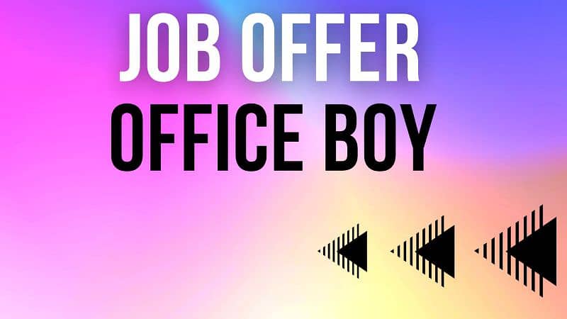 OFFICE BOY REQUIRED 0