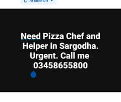 Need Pizza chef and Helper and waiter in Sargodha 0