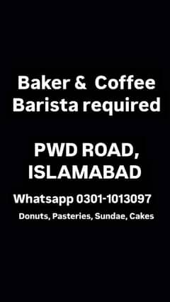 Baker and Coffee Barista required in PWD, ISLAMABAD