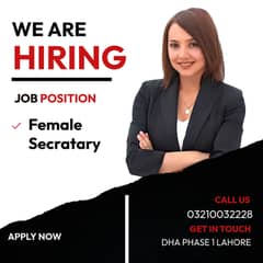 Female Secretary required for office /  job Available