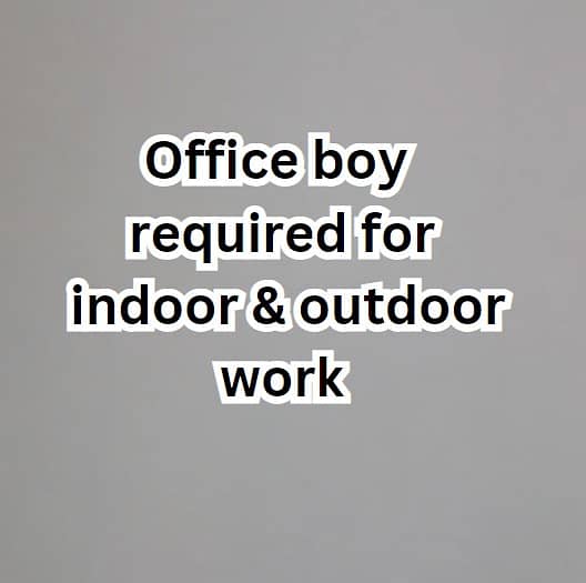 Office Boy Required 0