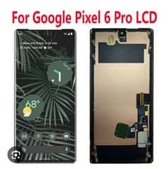 Need google pixel 6 pro display