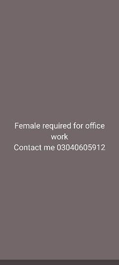 Female required for office work