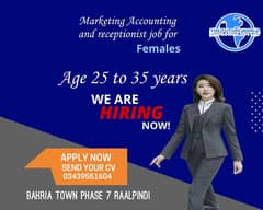 Females requried for accounting receptionist and marketing