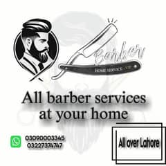 we have home Barber services all over Lahore