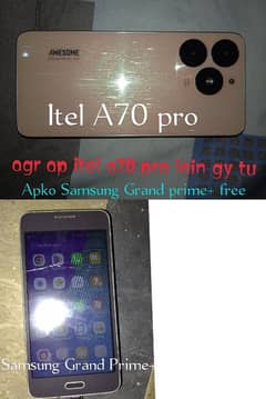 Itel a70 pro 8/128gb ke Sath Samsung grand prime+ 1/8gb free free