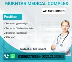 Doctor of gynecologist / Children Specialist / Radiologist / LHV staff