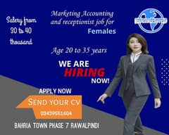 Females requried for accounting receptionist and marketing