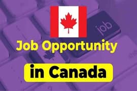 job opportunity in Canada/payment on reach / 2 year Work permit