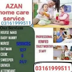 House maids , Maids , Patient care , Couple , Cook , Office Boy ,Guard