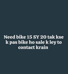 kse k pas sale wali bike hy to please contact krain