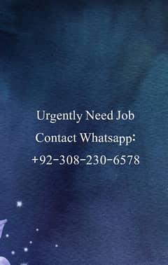 Urgently Need Job 0