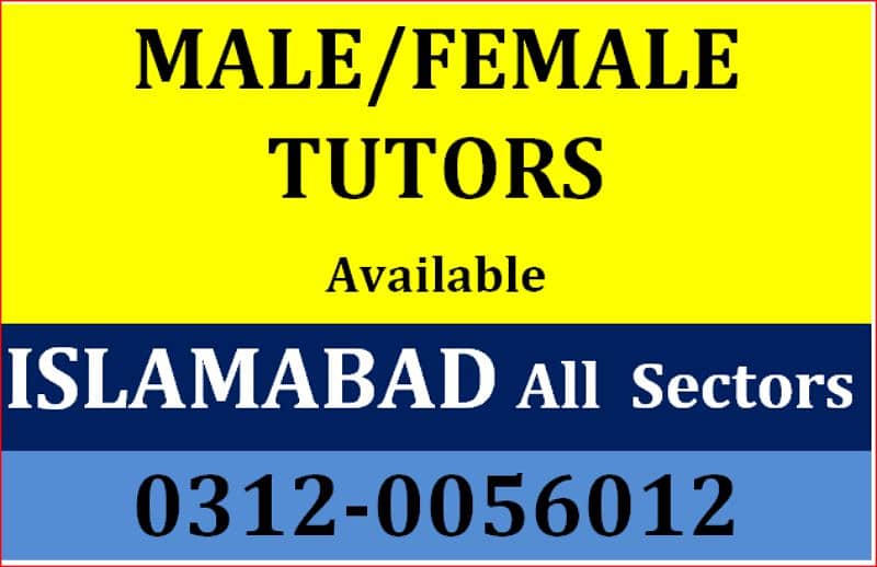 Get Male & Female TUTORS/in All Sectors/F/G/H/I/E & BAHRIA DHA. PWD 0