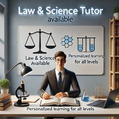 Experienced Tutor Available for Law & Science Subjects – Personalized.