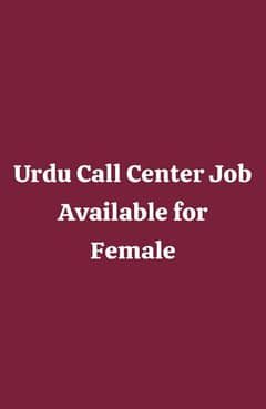 Female Reuquired for Urdu call center