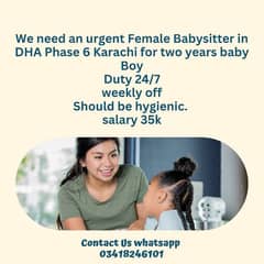 We need an urgent Female Babysitter for two years baby Boy