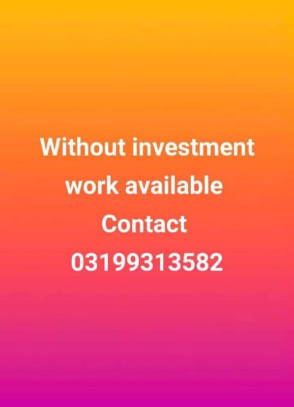 Without investment work/part-time/full-time/free jobs 0