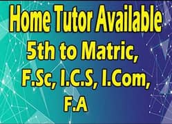 Home Tutor Available for home tuition