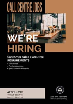 we are hiring CUSTOMERS SALES EXECUTIVE