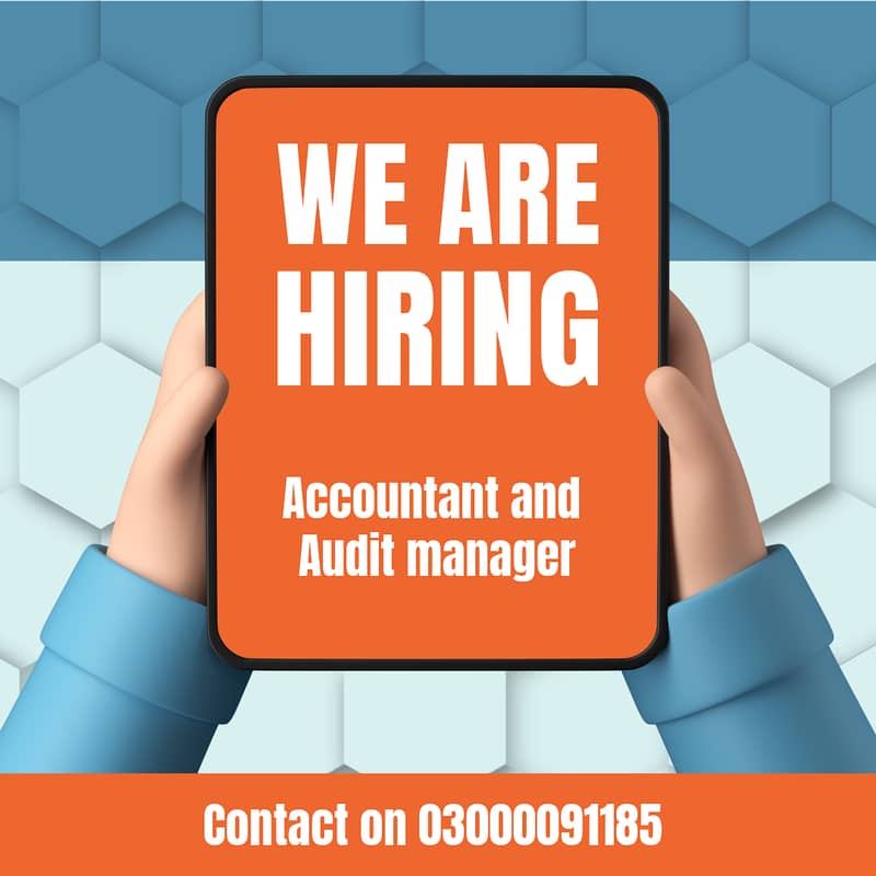 We are hiring accountant and audit manager in our company 1