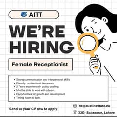 We're looking for a Female Receptionist