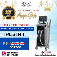 Mega Sale _25% OFF ON ALL AESTHETIC MACHINES / IPL 3 IN 1