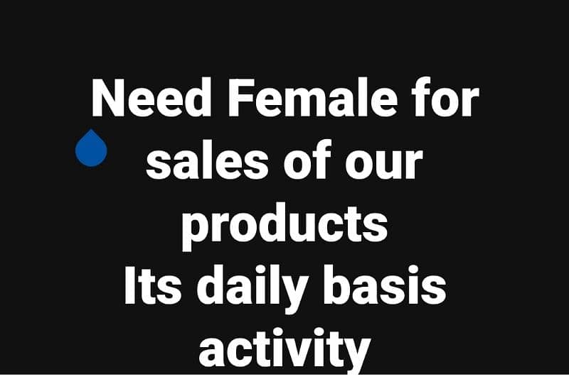 Need Female for sales, Stall/Counter Activity on daily basis 0