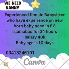 Need experience female babysitter in f-8 Islamabad for 24 hours