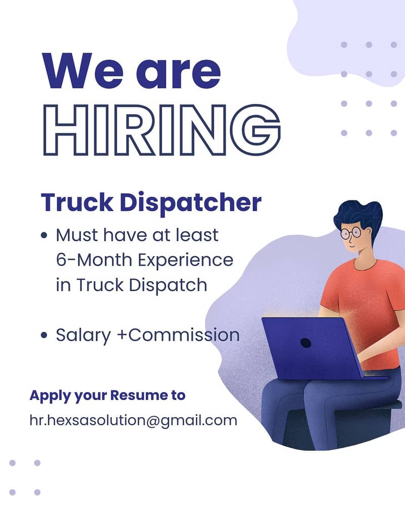 We’re looking for an Experienced TRUCK DISPATCHER to join us. 0