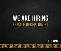 Female Receptionist Required in DHA