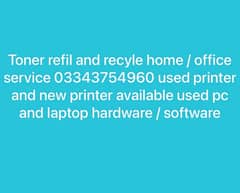 Toner refil and recyle used printer new printer available