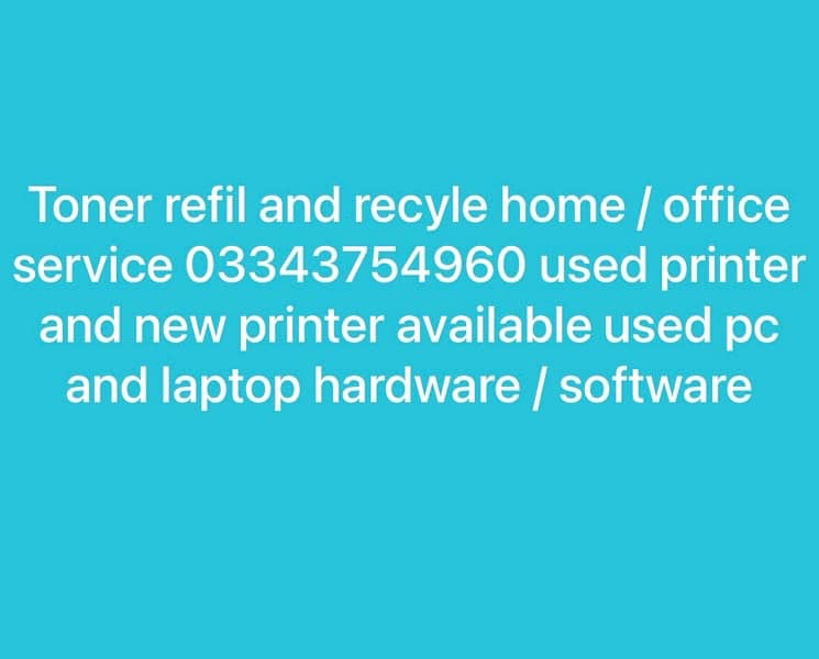 Toner refil and recyle used printer new printer available 0