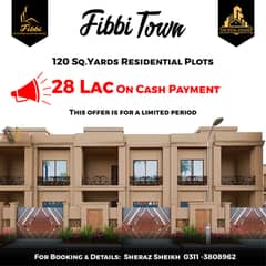 Prime Location 120 Square Yards Plots For Sale In The Perfect Location Of Fibbi Town ( *LEASSED PROJECT*)