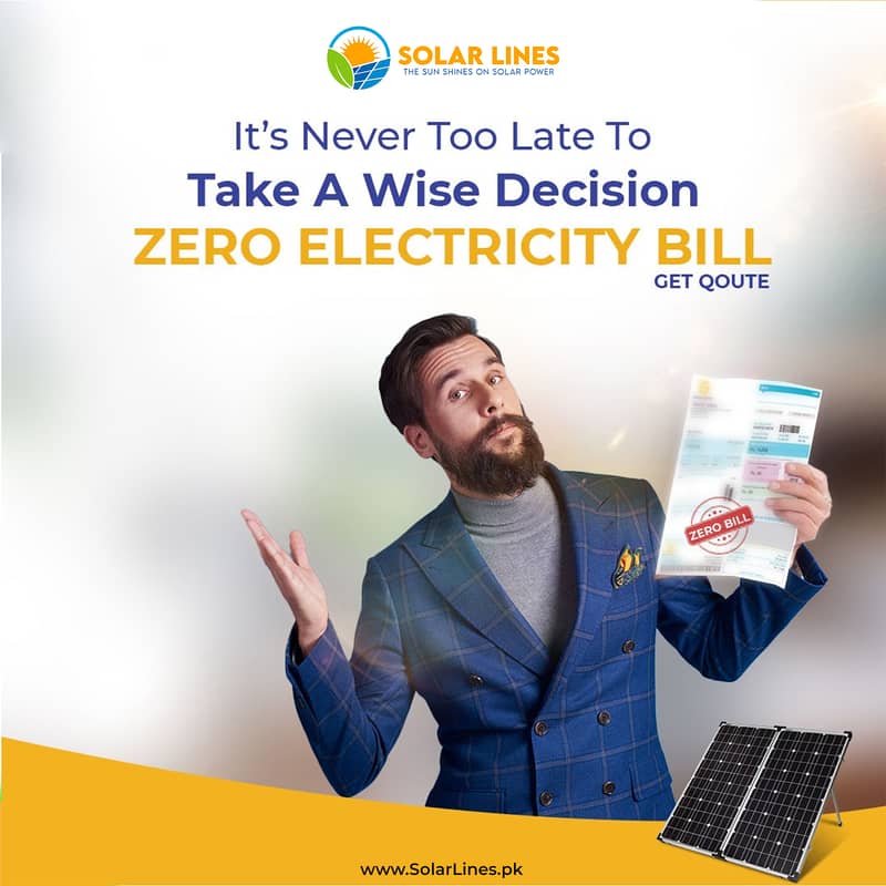 It's Never Late To Take a Wise Decision - Get Zero Bill Solar System 0