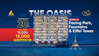 Book Now In 15lac One-Bedroom Luxury Apartment in The Oasis Grand 14| Facing Park, Fountain & Eiffel Tower Bahria Town Location with Luxury Amenities!