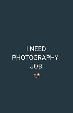 I need photography job