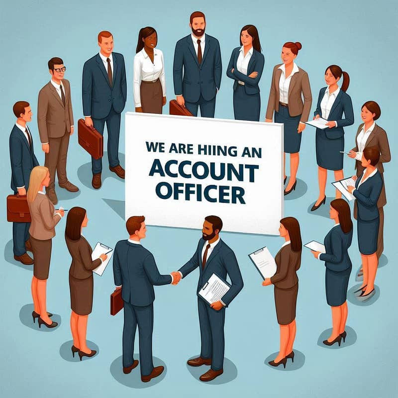 We are Hiring Account Officer 0