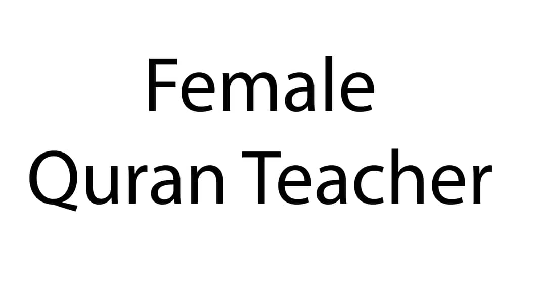 Online Female Quran teacher required 0