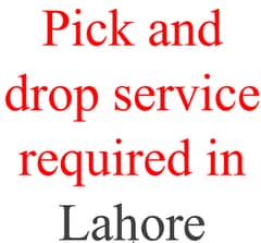 Pick and drop service required in Car in Lahore