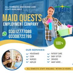 House maids , Driver, Baby Sitter, Chef , Cook , patient care , Nurse