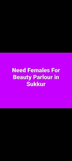 Sukkur me Beauty Parlor k liye females ki zarorat he