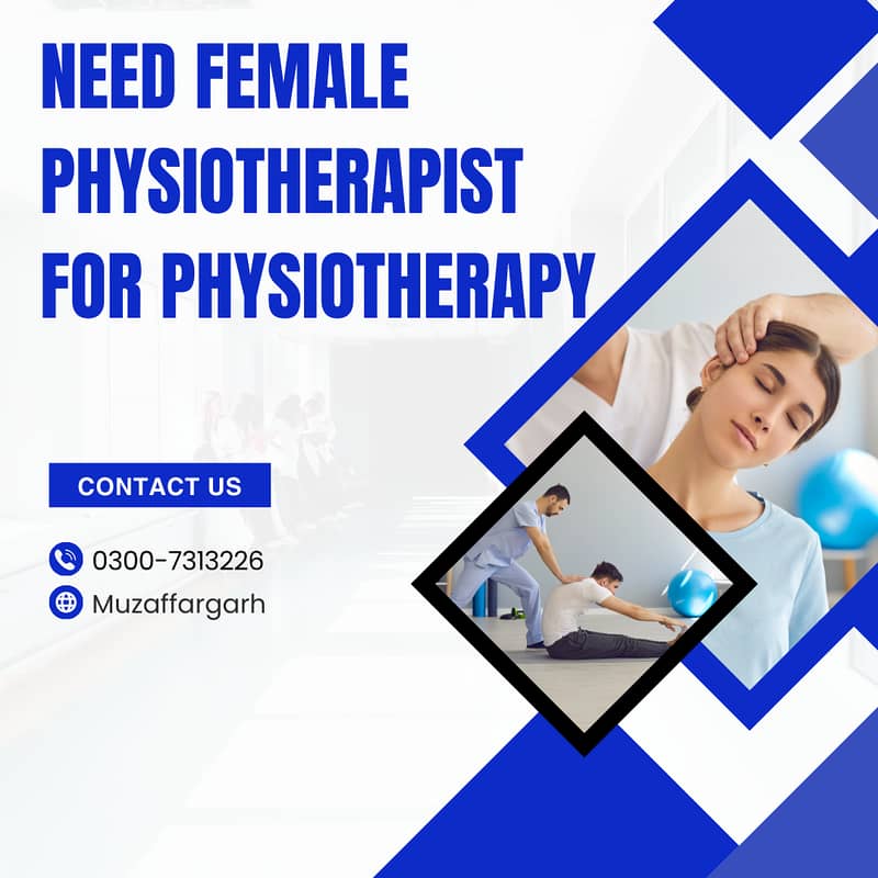 Need Female Physiotherapist for Physiotherapy 0