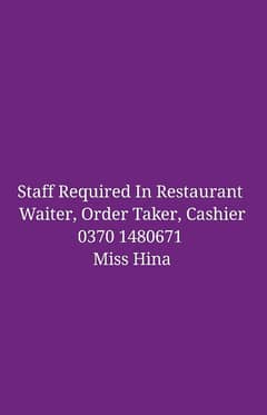 Staff Required I'm Restaurant (Waiter, Order taker, Cashier, Delivery)