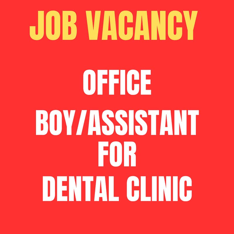 Dental Clinic Office Boy/Assistant 0