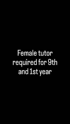 female tutor required for 9th and 1st year